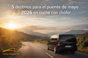 puente de mayo en coche con chofer